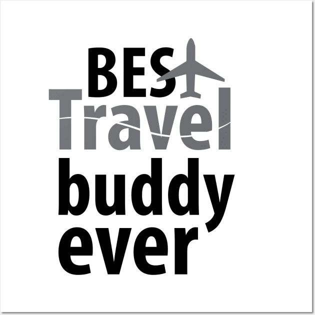 Best travel buddy ever Wall Art by Spinkly